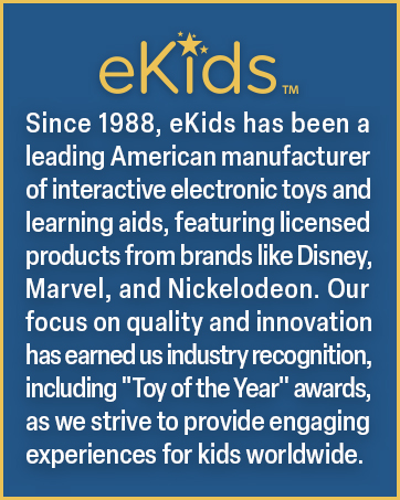 Since 1988, eKids has been a leading American manufacturer of interactive electronic toys