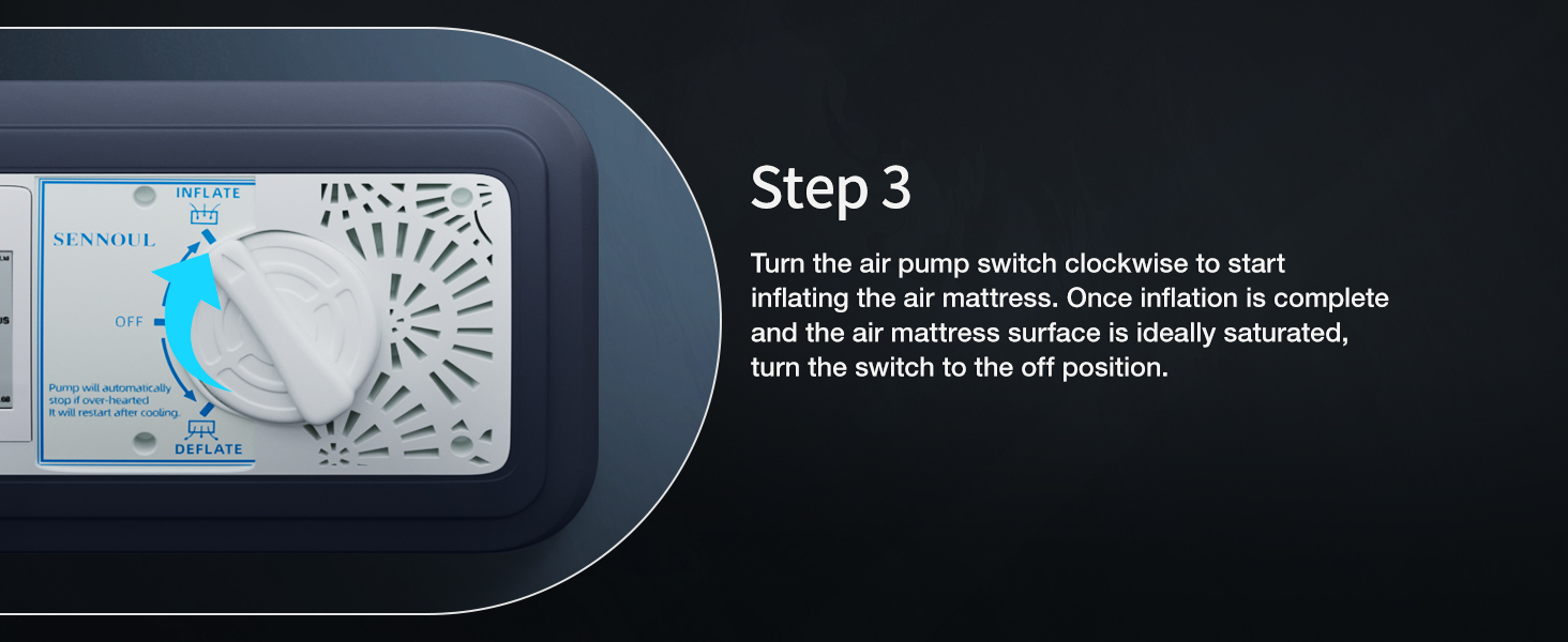 Turn the air pump switch clockwise to start inflating the air mattress