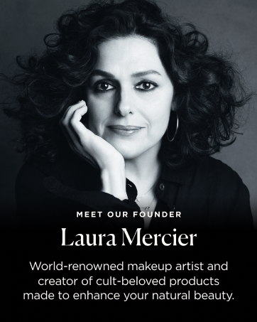 laura mercier; premium makeup; meet the founder