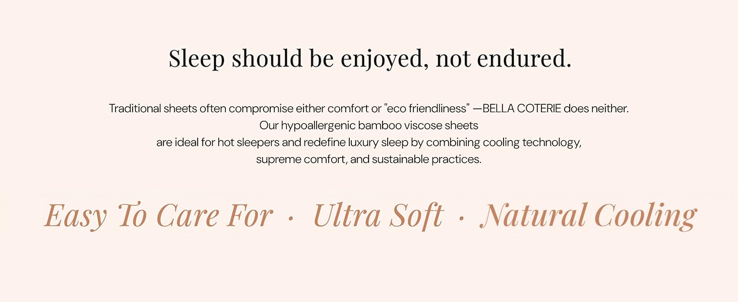 Easy to Care For - Ultra Soft - Natural Cooling