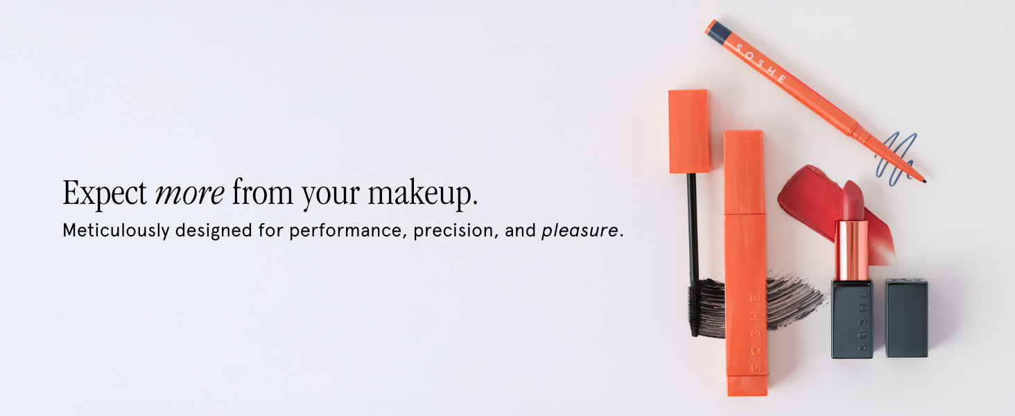 SOSHE: Expect more from your makeup. Meticulously designed for performance, precision, and pleasure.
